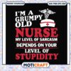 Im a grumpy old nurse my level of sarcasm depends svg, funny nurse stickers svg 2 Im a grumpy old nurse my level of sarcasm depends svg, funny nurse stickers svg
