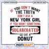 If you dont want the truth dont ask a new york girl svg, sugarcoated svg 2 If you dont want the truth dont ask a new york girl svg, sugarcoated svg