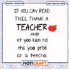 If you can read this thank a teacher svg, funny svg, teacher day svg 1 If you can read this thank a teacher svg, funny svg, teacher day svg