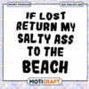 If lost return my salty ass to the beach svg, summer catch svg, beach svg 2 If lost return my salty ass to the beach svg, summer catch svg, beach svg