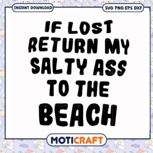 If lost return my salty ass to the beach svg, summer catch​ svg, beach svg