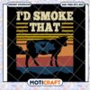 Id smoke that retro vintage funny farm animals farmer svg, funny quotes svg