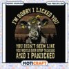 I'm sorry I licked you you didn't seem like svg, funny cows svg 1 I'm sorry I licked you you didn't seem like svg, funny cows svg