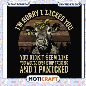 I'm sorry I licked you you didn't seem like svg, funny cows​ svg
