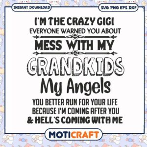 I'm the crazy gigi everyone warned you about my grandkids svg, mother's day​ svg