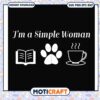I'm a simple woman svg, white dog coffee svg, funny quotes svg