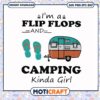 I'm a flip flops and camping kinda girl svg, camping signs funny​ svg