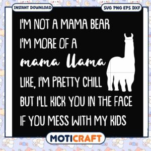I'll kick you in the face if you mess with my kid svg, funny mama quotes​ svg