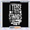 I tease it til it stands up svg, heather hair svg, funny quotes svg 2 I tease it til it stands up svg, heather hair svg, funny quotes svg