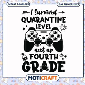 I survived quarantine level next up fourth grade svg, trending svg, game svg
