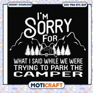 I said while we were trying to park the camper svg, funny camping quotes svg