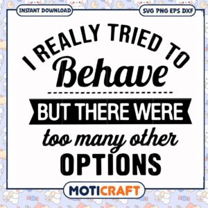 I really tried to behave but ther were too svg, trending svg, other option​ svg