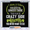 I have 3 sides the quiet sweet side svg, funny svg, brad's crazy side svg