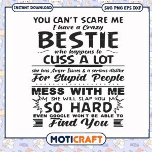 I have a crazy bestie cuss a lot so hard svg, besties funny quotes​ svg