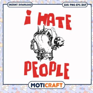 I hate people svg, band logos​ svg, anti nowhere league svg, trending svg