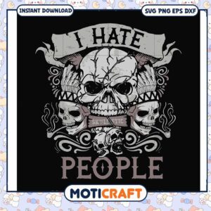 I hate people svg, skull face costume​ svg, funny quotes svg