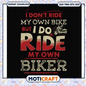 I dont ride my own bike svg, beta motorrad​ svg, funny biker quotes​ svg