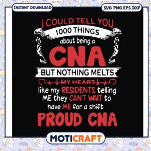 I could tell you 1000 things about being a cna svg, funny cna quotes​ svg