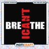 I can't breathe svg, trending svg, funny quotes svg, breath of the wild​ svg