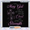 I am may girl who gives me strenght svg, jesus christ superstar​ svg, funny svg