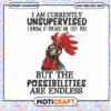 I am currently unsupervised i know svg, endless svg, funny chicken legs​ svg