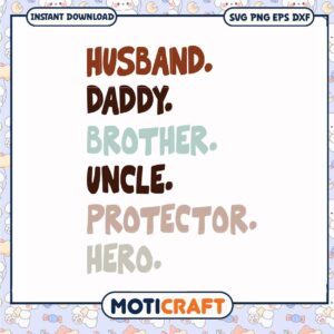 Husband daddy brother uncle protector hero svg, funny svg, happy father day svg