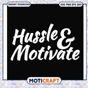 Hussle motivate font svg, funny quotes svg, trending design​ svg