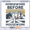 Horsework before housework svg, trending svg, vintage horse collar​ svg
