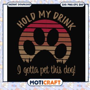 Hold my coffee i gotta pet this dog svg, trending svg, dog quote svg