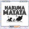 Hakuna matata svg, the lion king 2​ svg, trending quotes svg