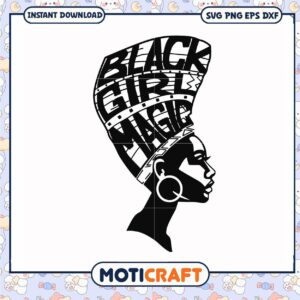 Girl black magic svg, african wall decals​svg, african american​ svg