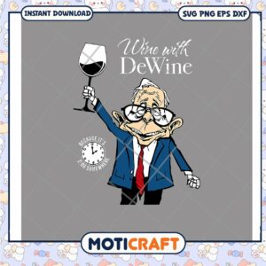 Funny wine with dewine svg, trending svg, wine drunk reddit​ svg