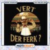 Funny vert der ferk svg, funny chefs aprons svg, swedish chef bork svg 2 Funny vert der ferk svg, funny chefs aprons svg, swedish chef bork svg