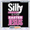Funny silly rabbit easter is for jesus svg, funny religious svg, rabbit svg 2 Funny silly rabbit easter is for jesus svg, funny religious svg, rabbit svg