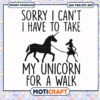 Funny sorry i can't i have to take my unicorn for a walk svg, unicorn art svg 2 Funny sorry i can't i have to take my unicorn for a walk svg, unicorn art svg