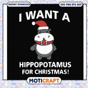 Funny i want a hippopotamus for christmas svg, merry christmas svg