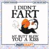Funny i didn't fart my butt blew you a kiss svg, club penguin svg, trending svg 1 Funny i didn't fart my butt blew you a kiss svg, club penguin svg, trending svg