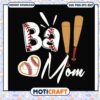 Funny ball mom heart svg, baseball mom funny​ svg​, trending svg