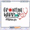Frontline warrir hashtag nurselife svg, corona svg, nursing quotes svg 2 Frontline warrir hashtag nurselife svg, corona svg, nursing quotes svg
