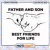 Father and son best friends for life svg, gifted hands svg, funny svg 1 Father and son best friends for life svg, gifted hands svg, funny svg