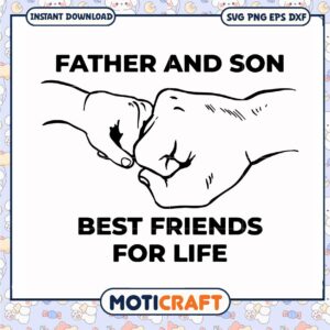 Father and son best friends for life svg, gifted hands​ svg, funny svg