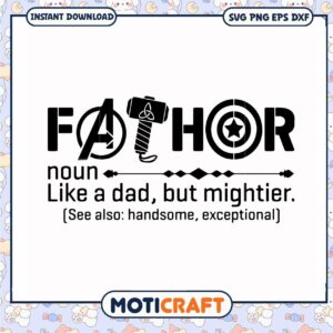 Fathor like a dad but mightier svg, funny definition dad svg, gift for dad svg