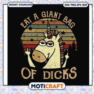 Eat a giant bag of dicks svg, funny unicorn costume​ svg, trending svg