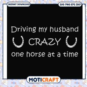 Driving my husband crazy one norse at time svg, funny quotes svg