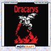 Dracarys svg, game of thrones porn​ svg, red dragon​ svg, trending svg