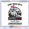 Dont mess with grandmasaurus svg, jurasskicked​ svg, mother's day svg, funny svg