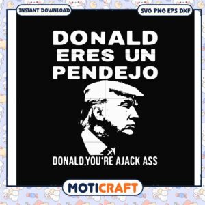 Donald you are ajack ass svg, funny svg, donald trump hair​ svg