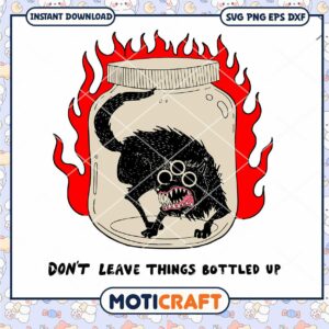 Don't Leave Things Bottled Up Svg, Bottled Up Svg, bottle svg