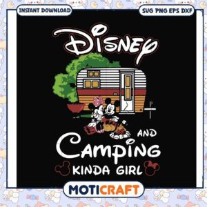 Disney and camping kinda girl svg
