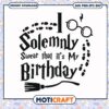 Swear that it’s my birthday svg, harry potter birthday svg, witches broom svg 2 Swear that it’s my birthday svg, harry potter birthday svg, witches broom svg